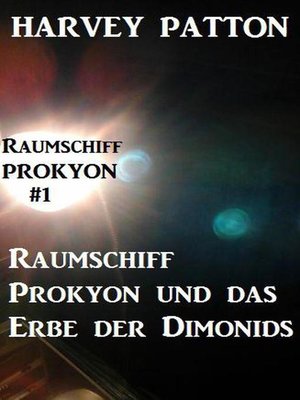 cover image of Raumschiff Prokyon und das Erbe der Dimonids Raumschiff Prokyon #1